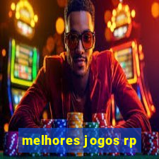 melhores jogos rp